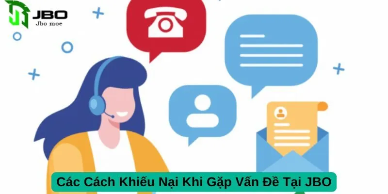 Hướng Dẫn Chi Tiết Cách Khiếu Nại Khi Gặp Vấn Đề Tại JBO 3 cac-cach-khieu-nai-khi-gap-van-de-tai-jbo