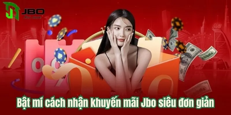 Cách Nhận Khuyến Mãi Jbo Đơn Giản Và Chi Tiết CHo Newbie 3 cach-nhan-khuyen-mai-jbo-don-gian